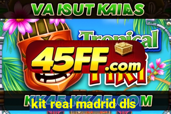 kit real madrid dls